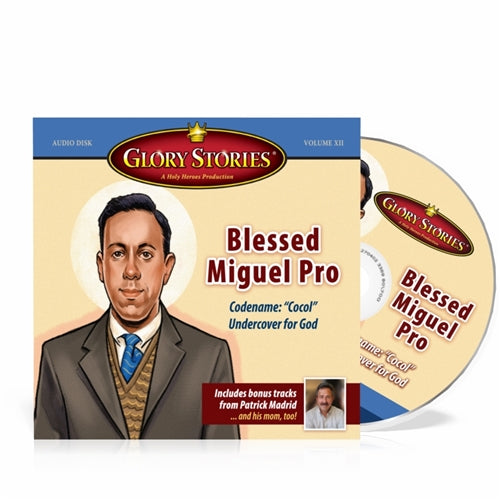 Blessed Miguel Pro Glory Stories CD